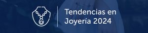 Tendencias en Joyería 2024