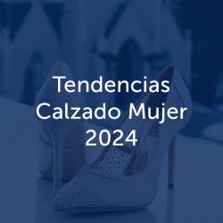 Tendencias Calzado Mujer 2024